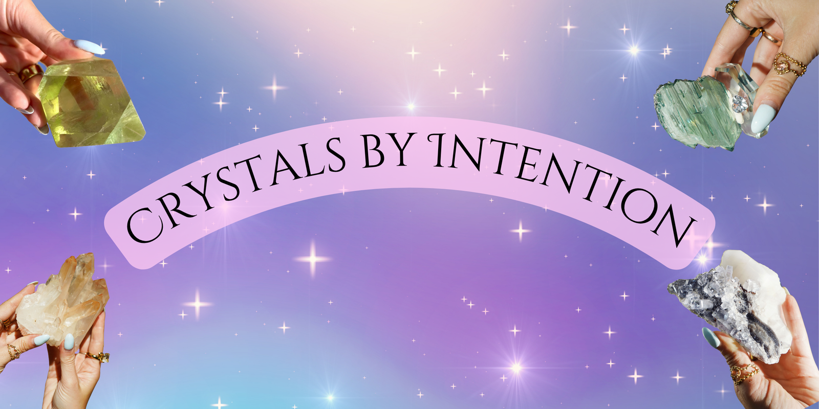 The Power of Intention: How to Choose, Use, and Align with Crystals for Manifestation