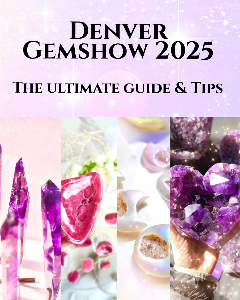 Denver Gem Show 2025: Ultimate Guide, Crystal Buying Tips & How to Spot Fakes