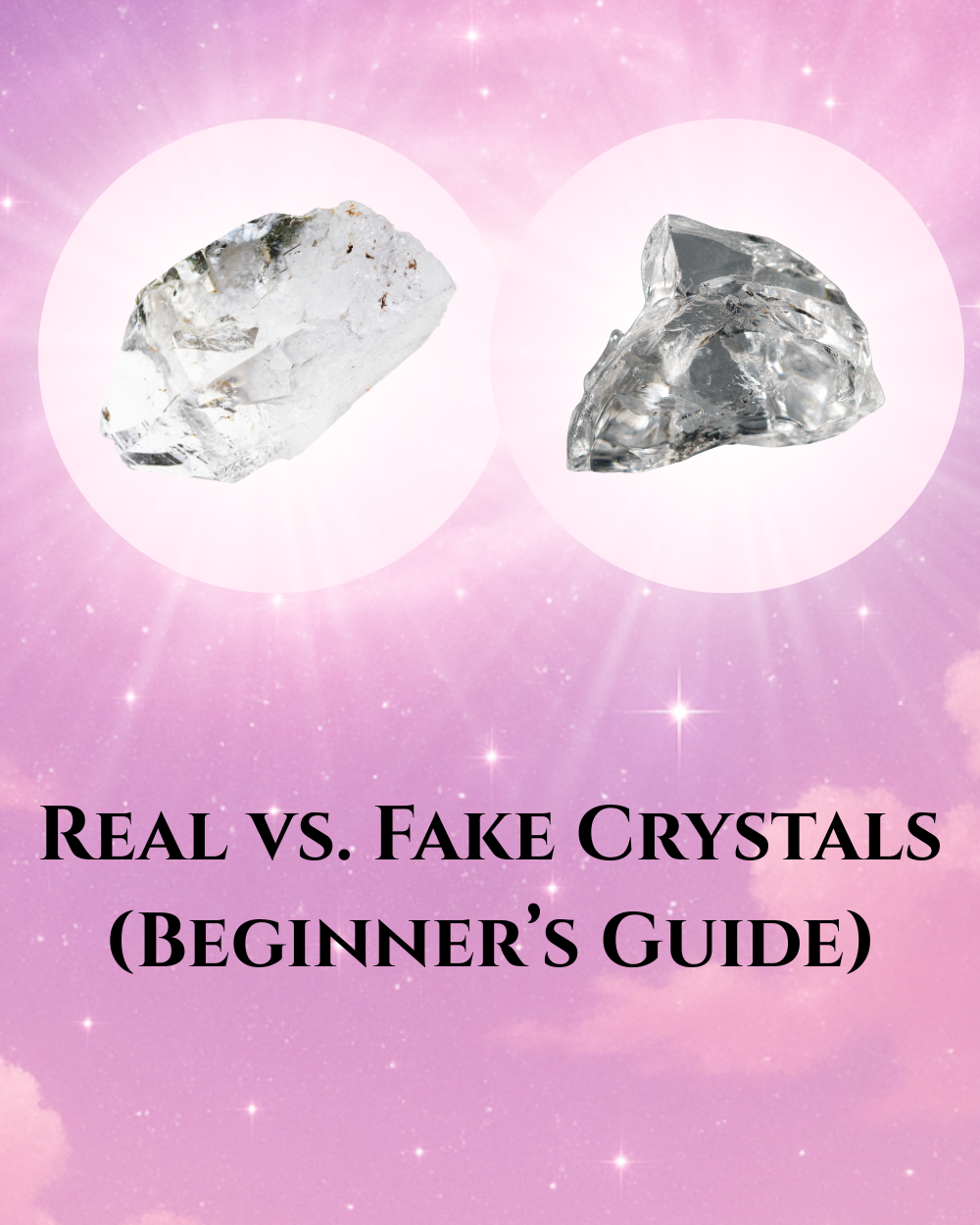 Real vs. Fake Crystals (Beginner’s Guide)